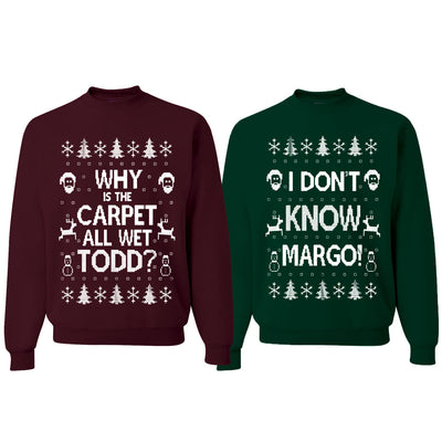 Why is The Carpet All Wet Todd Margo  Matching Couples Crewneck Sweater