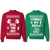 Feel The Joy... Jingle My Bells Ugly Christmas Sweater Matching Couples Crewneck Sweater