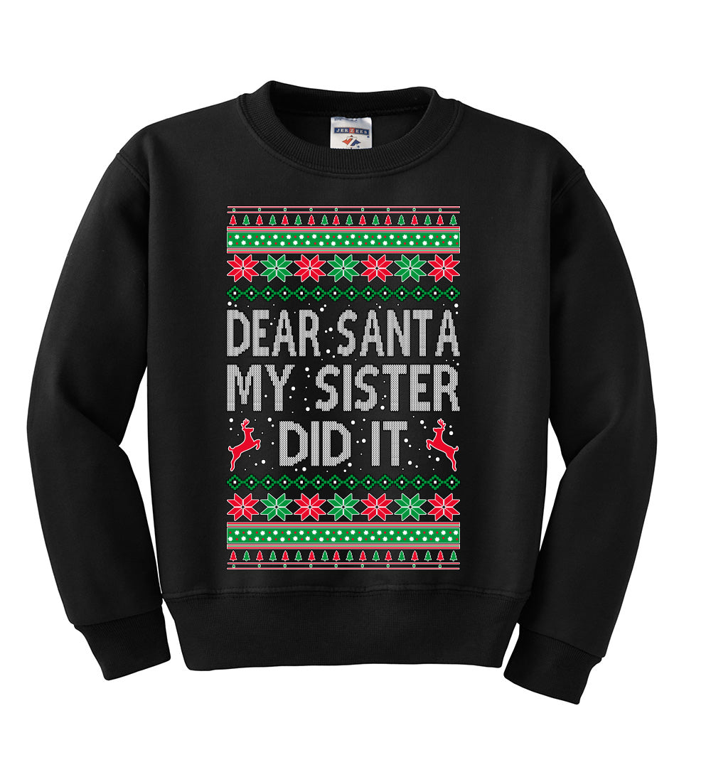 Dear Santa My Sister Did It Christmas Unisex Boys Girls Crewneck Graphic Sweatshirt