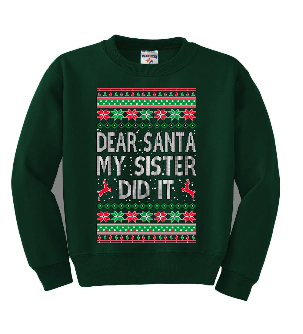 Dear Santa My Sister Did It Christmas Unisex Boys Girls Crewneck Graphic Sweatshirt