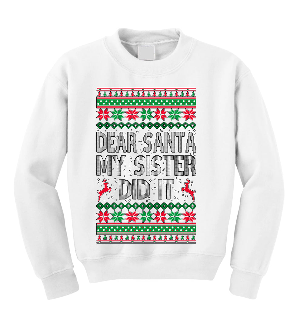 Dear Santa My Sister Did It Christmas Unisex Boys Girls Crewneck Graphic Sweatshirt
