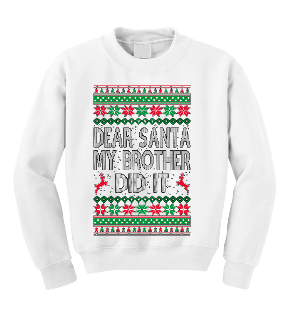 Dear Santa My Brother Did It Christmas Unisex Boys Girls Crewneck Graphic Sweatshirt
