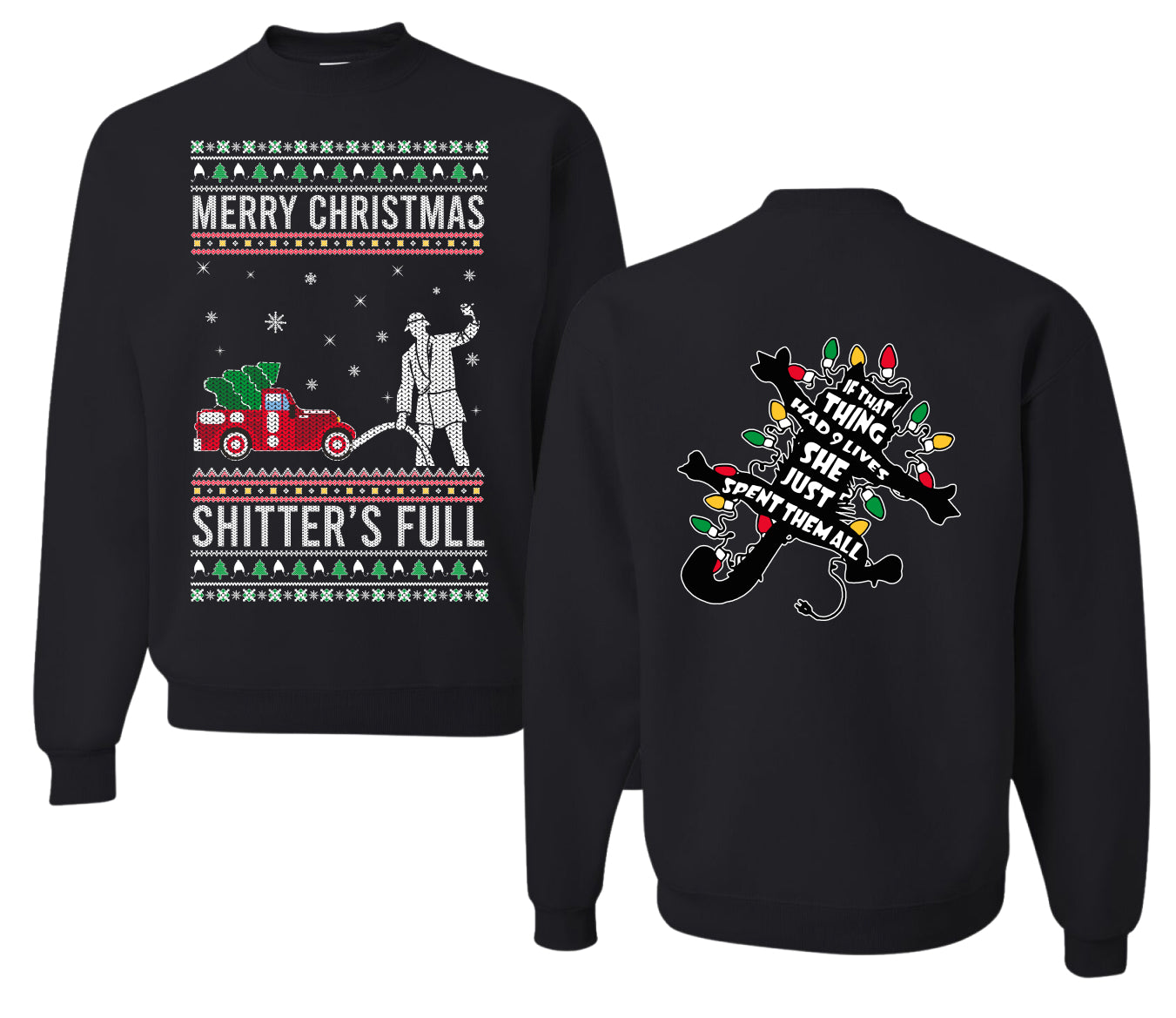 Christmas Vacation Merry Christmas Shitter's Full Ugly Christmas Front and Back Sweater Unisex Crewneck Sweatshirt