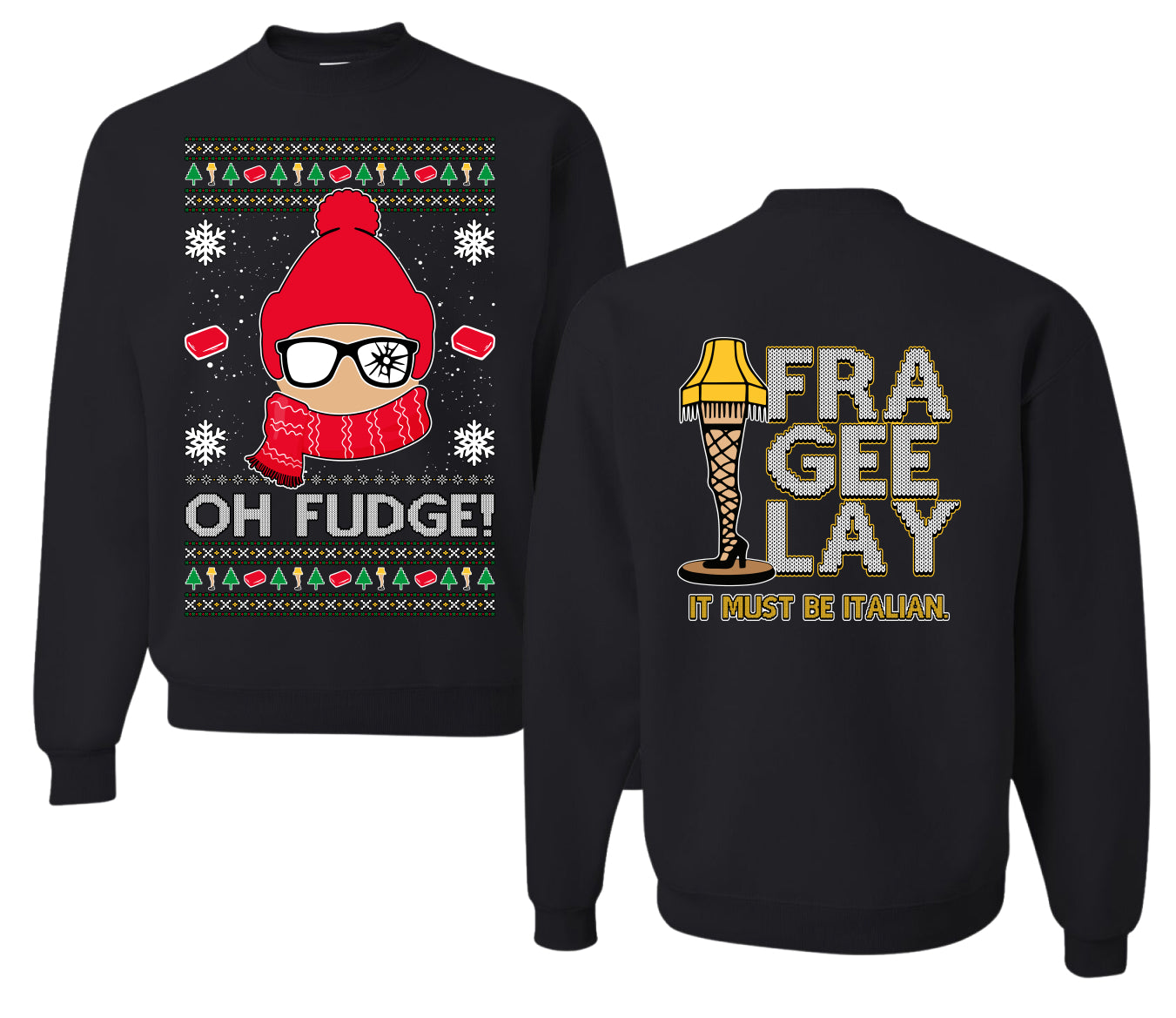 Oh Fudge Funny Story Ugly Christmas Front and Back Sweater Unisex Crewneck Sweatshirt