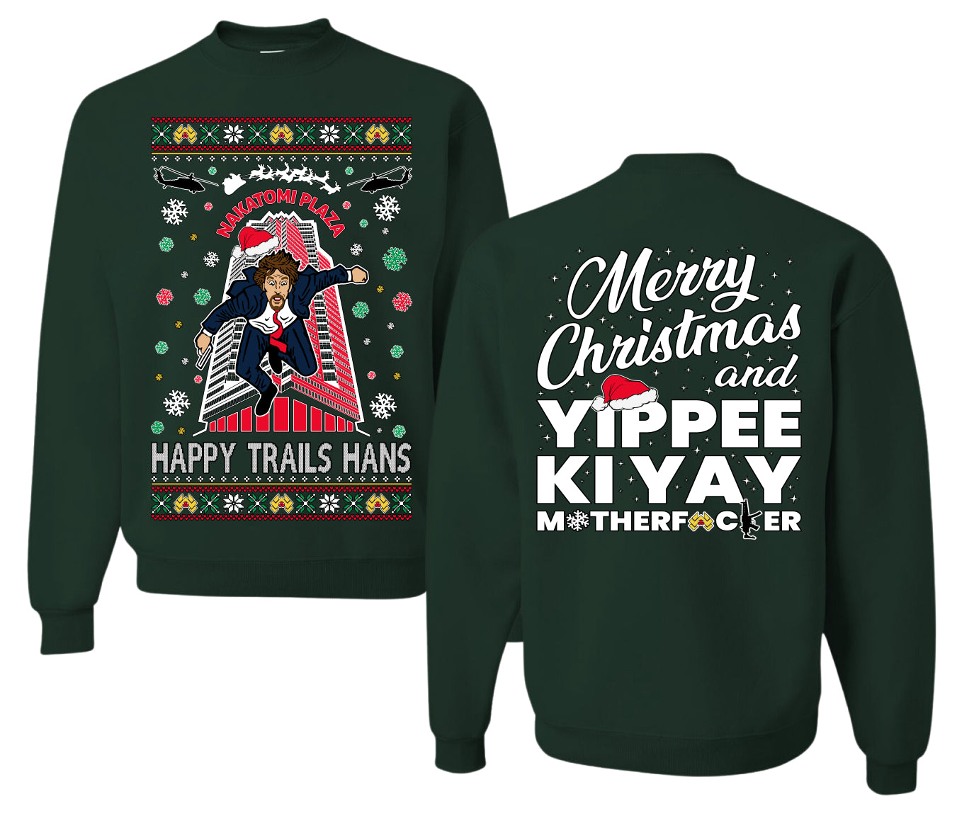 Nakatomi Plaza Happy Trails Hans Ugly Christmas Front and Back Sweater Unisex Crewneck Sweatshirt