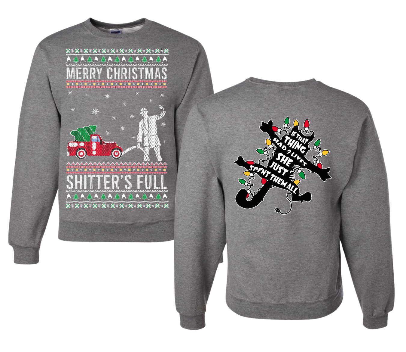 Christmas Vacation Merry Christmas Shitter's Full Ugly Christmas Front and Back Sweater Unisex Crewneck Sweatshirt