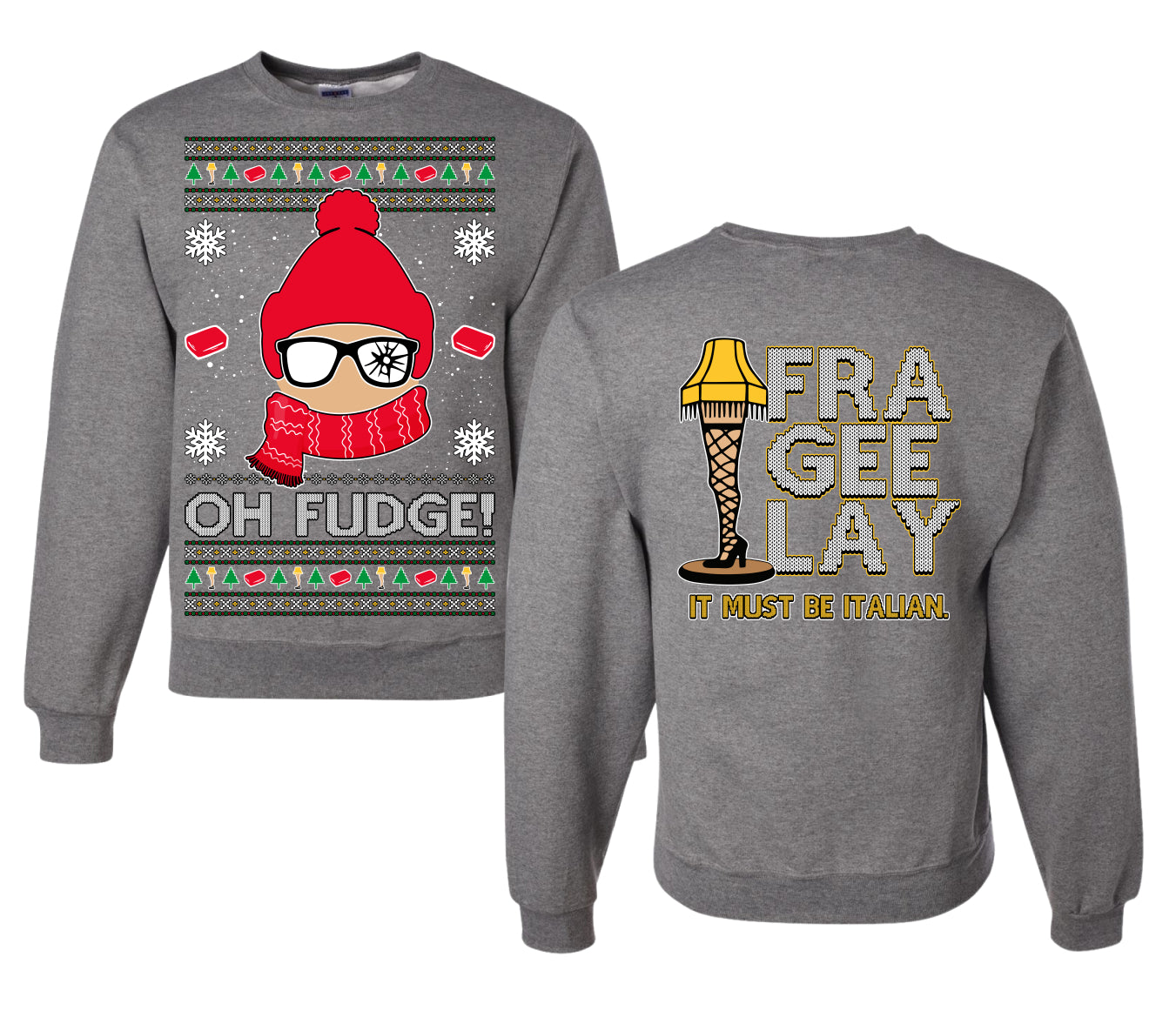 Oh Fudge Funny Story Ugly Christmas Front and Back Sweater Unisex Crewneck Sweatshirt