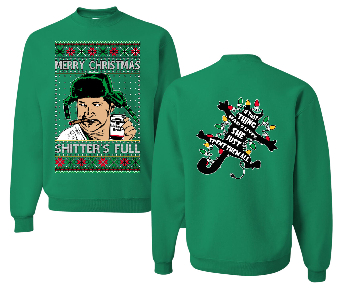 Shitter's Full Cousin Eddie Christmas Family Vacation Ugly Christmas Front and Back Sweater Unisex Crewneck Sweatshirt