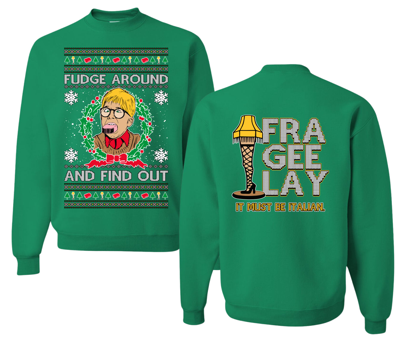 Fudge Around And Find Out Story Ugly Christmas Front and Back Sweater Unisex Crewneck Sweatshirt