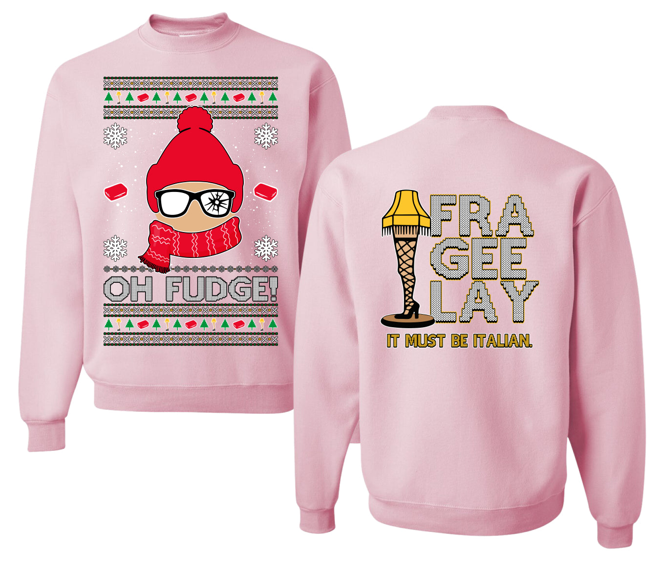 Oh Fudge Funny Story Ugly Christmas Front and Back Sweater Unisex Crewneck Sweatshirt