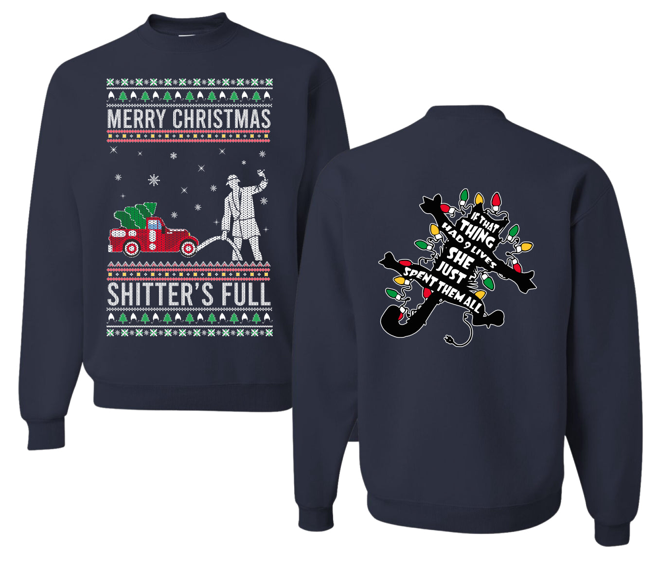 Christmas Vacation Merry Christmas Shitter's Full Ugly Christmas Front and Back Sweater Unisex Crewneck Sweatshirt
