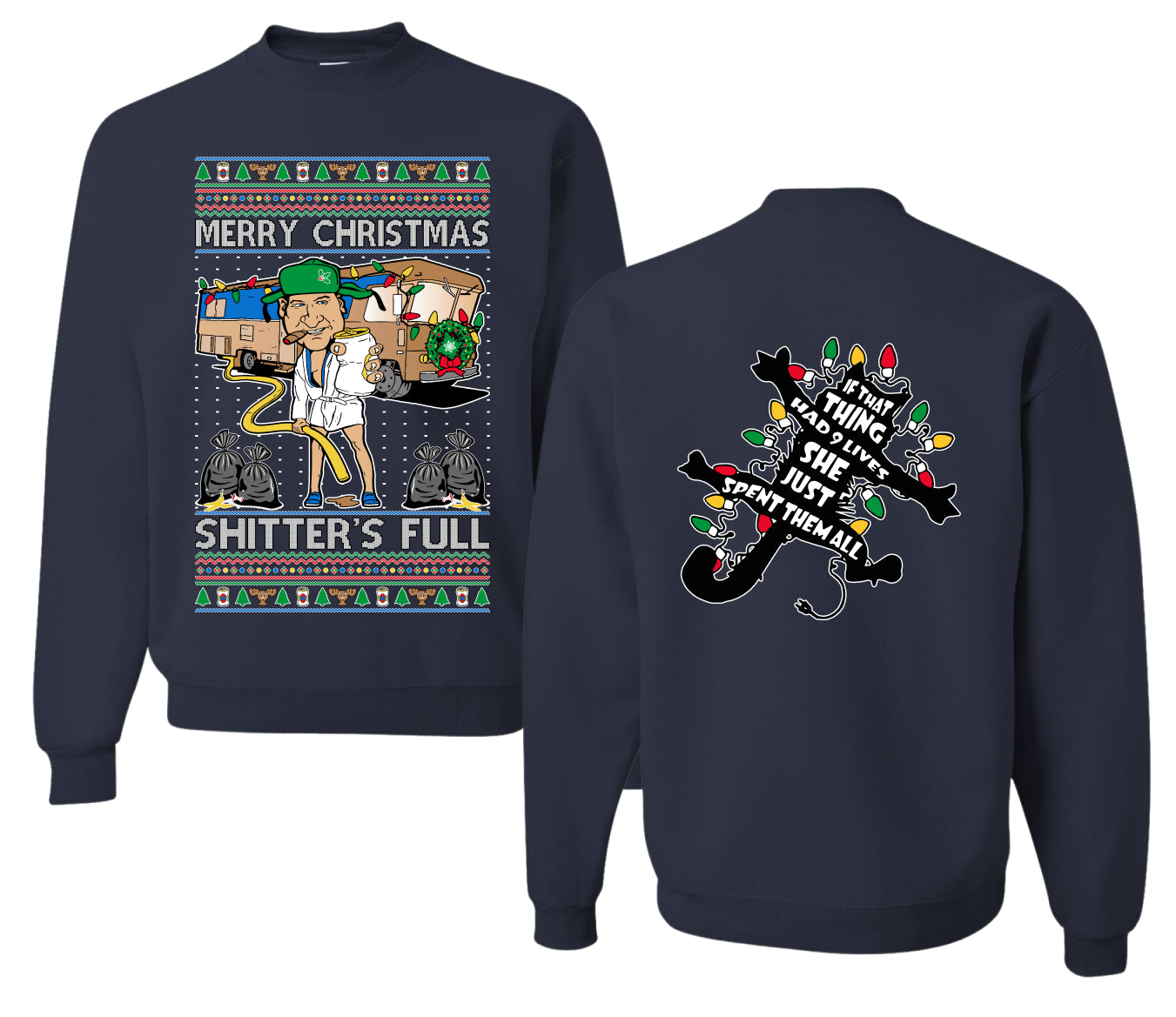 Merry Christmas Shitter's Full Ugly Christmas Front and Back Sweater Unisex Crewneck Sweatshirt