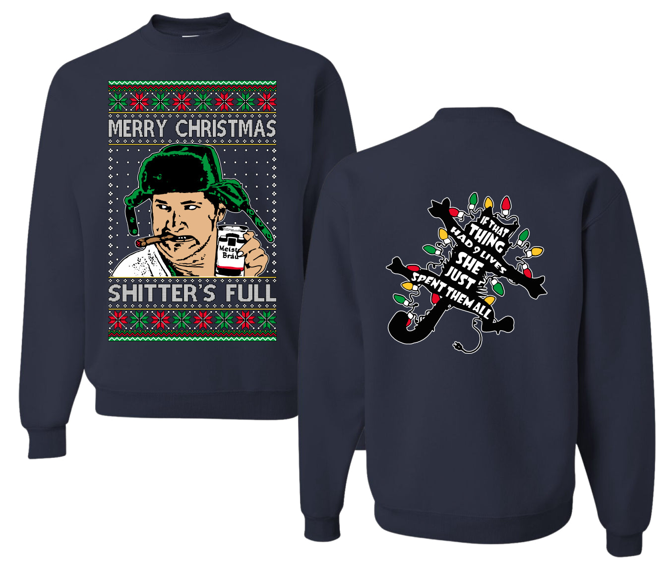Shitter's Full Cousin Eddie Christmas Family Vacation Ugly Christmas Front and Back Sweater Unisex Crewneck Sweatshirt
