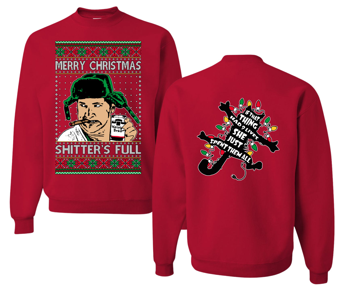 Shitter's Full Cousin Eddie Christmas Family Vacation Ugly Christmas Front and Back Sweater Unisex Crewneck Sweatshirt