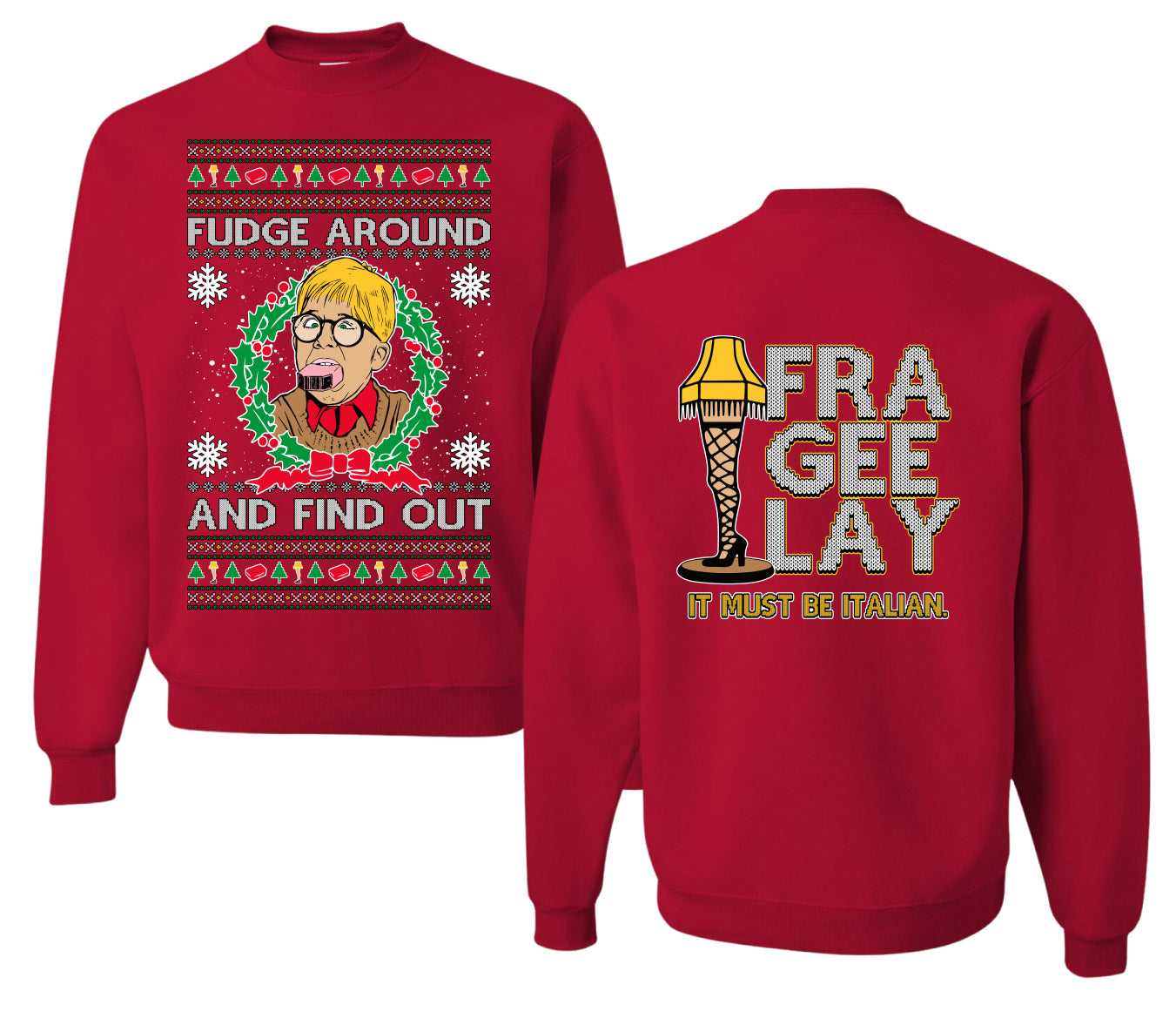 Fudge Around And Find Out Story Ugly Christmas Front and Back Sweater Unisex Crewneck Sweatshirt