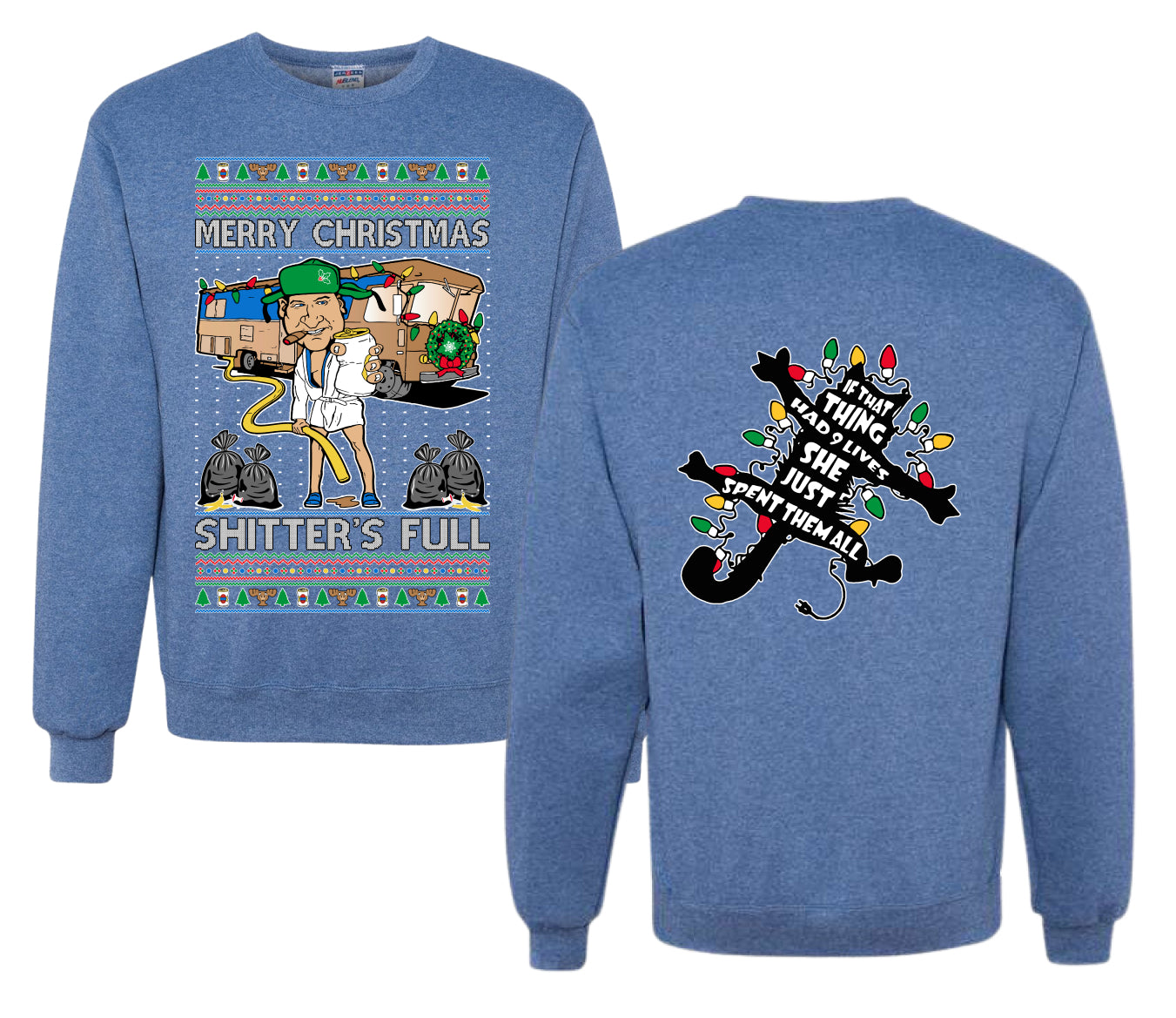 Merry Christmas Shitter's Full Ugly Christmas Front and Back Sweater Unisex Crewneck Sweatshirt