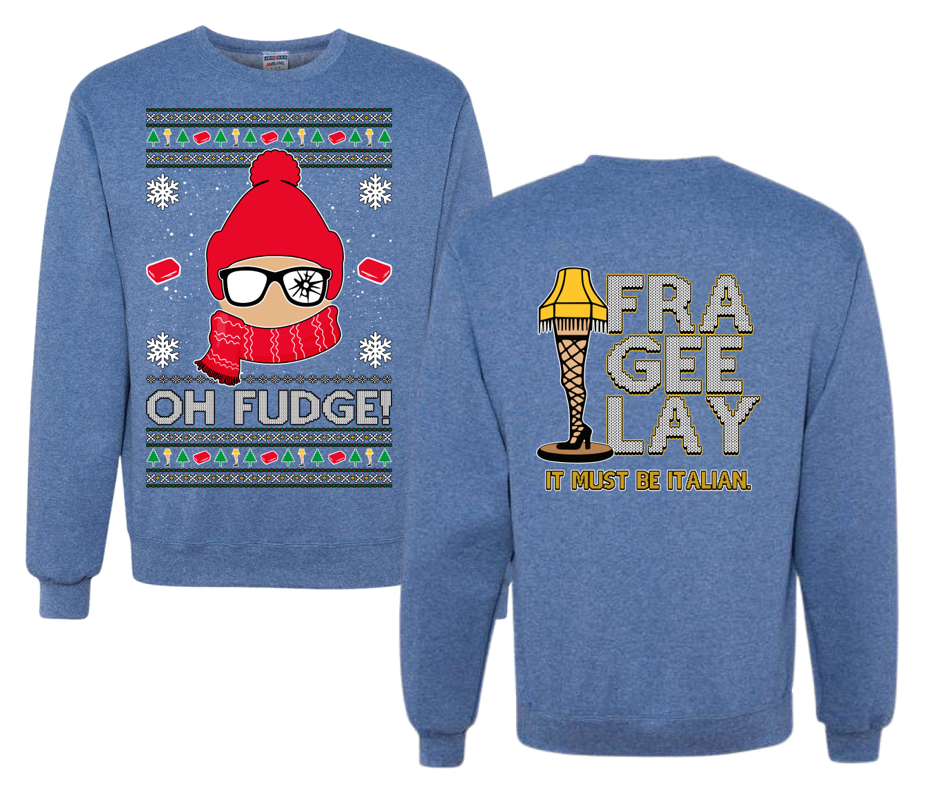 Oh Fudge Funny Story Ugly Christmas Front and Back Sweater Unisex Crewneck Sweatshirt