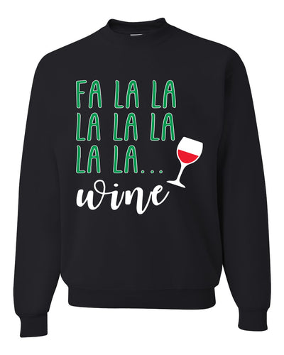 Fa La La La Wine Xmas Spirit Ugly Christmas Sweater Christmas Unisex Crewneck Graphic Sweatshirt