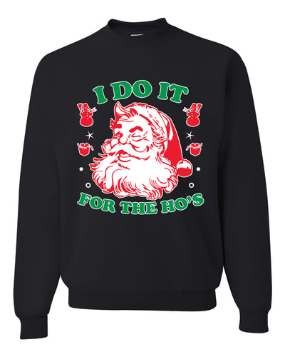 I Do it for the Hos Xmas Ugly Christmas Sweater Christmas Unisex Crewneck Graphic Sweatshirt