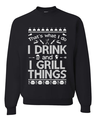 I Drink and I Grill Things Ugly Christmas Sweater Christmas Unisex Crewneck Graphic Sweatshirt