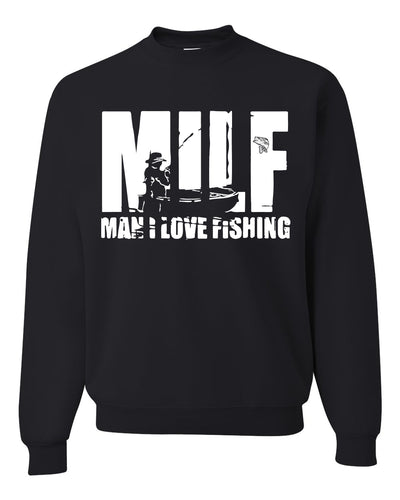 MILF Man I love Fishing Fisherman Lover Humor  Fishing Unisex Crewneck Graphic Sweatshirt