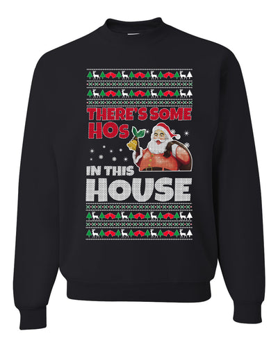 There is Some Hos in the House Christmas Unisex Crewneck Graphic Sweatshirt