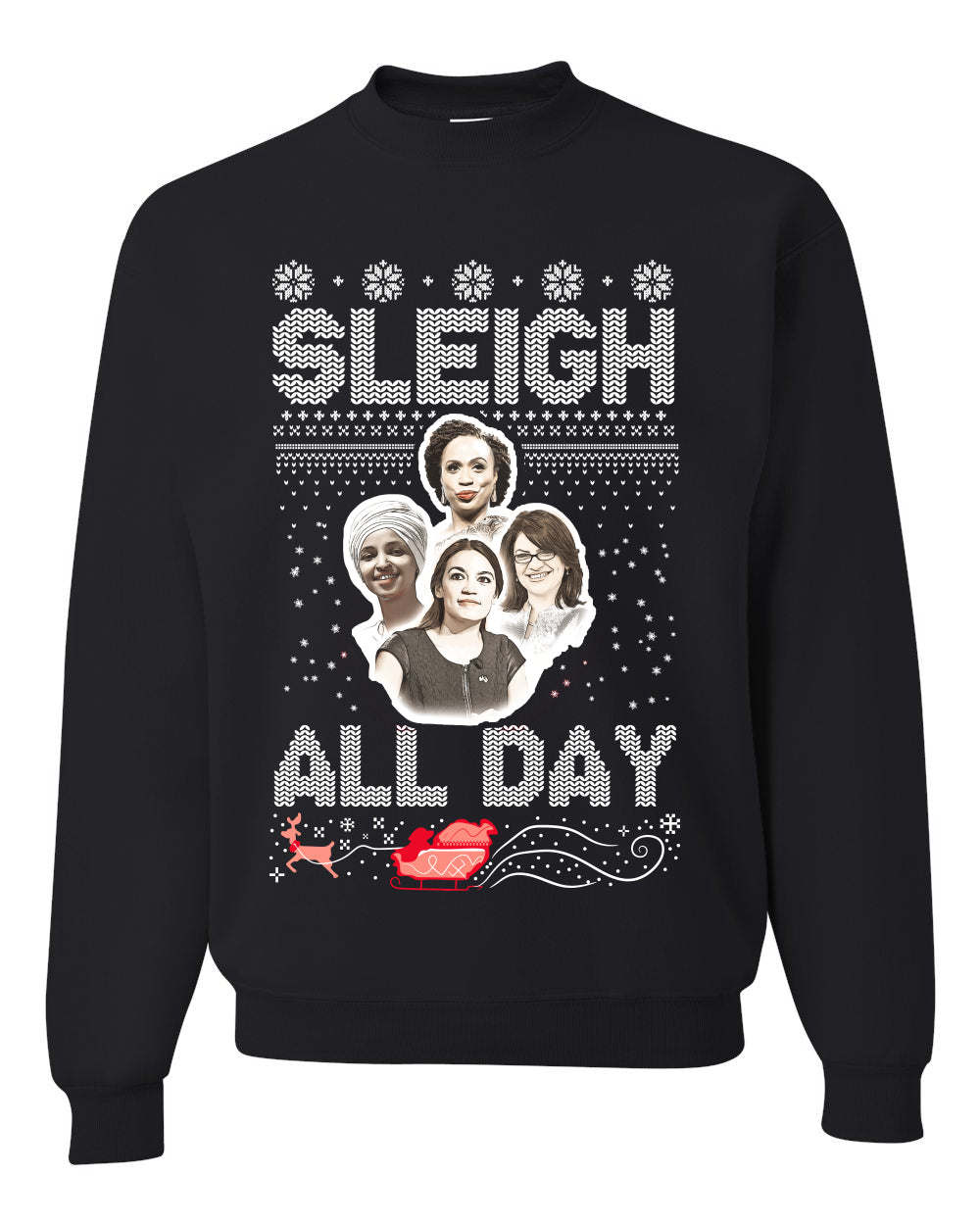 AOC The Squad Congresswomen Sleigh All Day Xmas Ugly Christmas Sweater Unisex Crewneck Graphic Sweatshirt