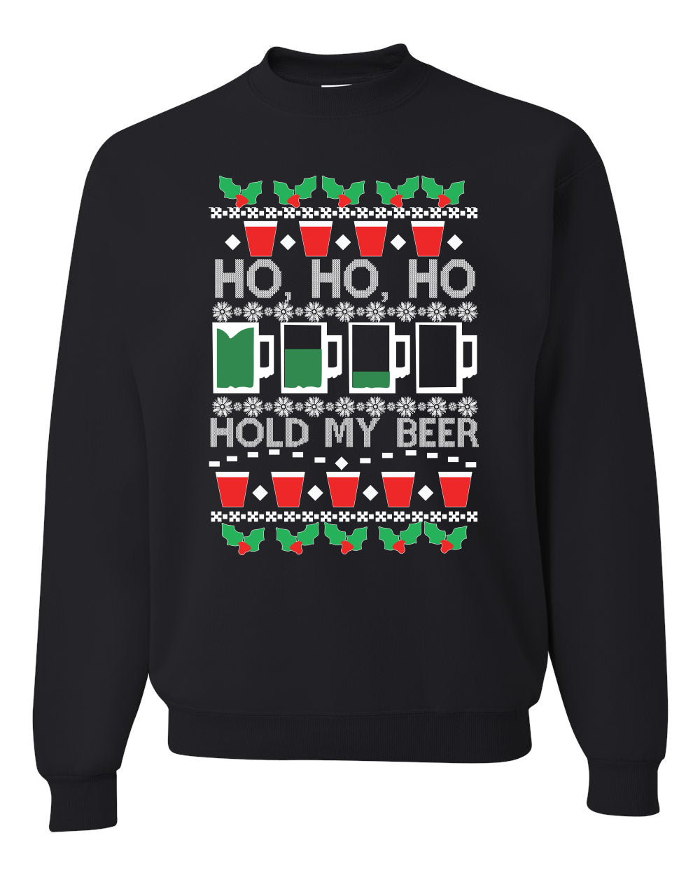 Ho Ho Ho Hold My Beer Funny Beer Drinking Xmas Christmas Unisex Crewneck Graphic Sweatshirt