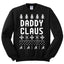 Daddy Claus Unisex Crewneck Graphic Sweatshirt