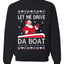 Let Me Drive Da Boat Funny Santa Xmas Christmas Unisex Crewneck Graphic Sweatshirt