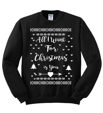 All I Want for Christmas is You Christmas Unisex Crewneck Graphic Sweatshirt