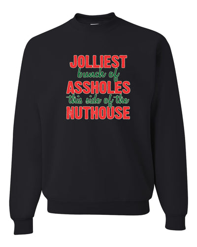 Jolliest Bunch of Assholes Nuthouse Christmas Unisex Crewneck Graphic Sweatshirt