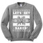 Let's Get Baked Holiday Ginger Bread Design Christmas Unisex Crewneck Graphic Sweatshirt