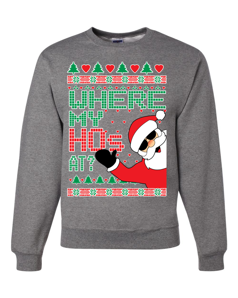 Santa Where My Hos At? Christmas Unisex Crewneck Graphic Sweatshirt