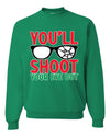 You'll Shoot Your Eye Out Movie Parody  Ugly Christmas Sweater Unisex Crewneck Graphic Sweatshirt