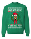 ain't nothin' but a christmas party Christmas Unisex Crewneck Graphic Sweatshirt