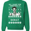 All I Want for Christmas is Borat Ugly Christmas Sweater Unisex Crewneck Graphic Sweatshirt