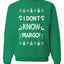 I Don't Know Margo Christmas Unisex Crewneck Graphic Sweatshirt