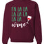 Fa La La La Wine Xmas Spirit Ugly Christmas Sweater Christmas Unisex Crewneck Graphic Sweatshirt