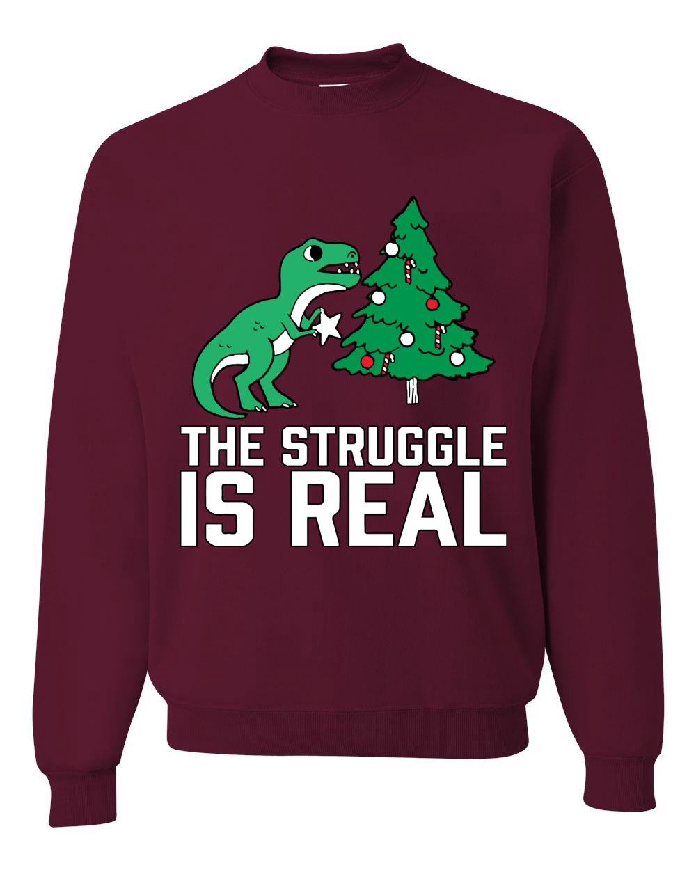 Christmas Trex The Struggle is Real Ugly Christmas Sweater Christmas Unisex Crewneck Graphic Sweatshirt