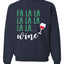 Fa La La La Wine Xmas Spirit Ugly Christmas Sweater Christmas Unisex Crewneck Graphic Sweatshirt
