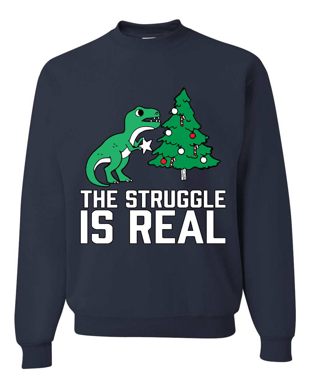 Christmas Trex The Struggle is Real Ugly Christmas Sweater Christmas Unisex Crewneck Graphic Sweatshirt
