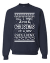 All I Want for Christmas is a New President Christmas Unisex Crewneck Graphic Sweatshirt