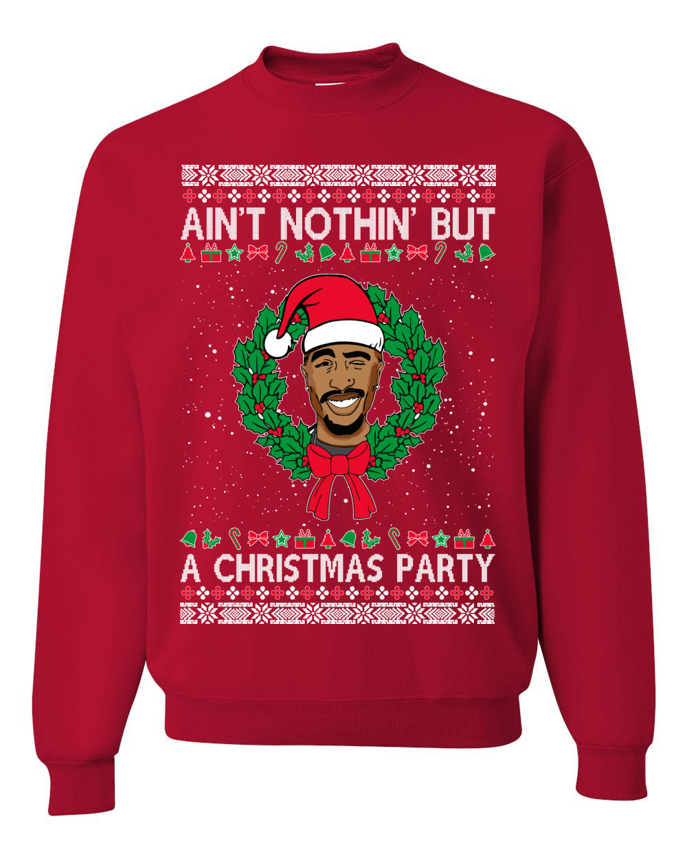 ain't nothin' but a christmas party Christmas Unisex Crewneck Graphic Sweatshirt