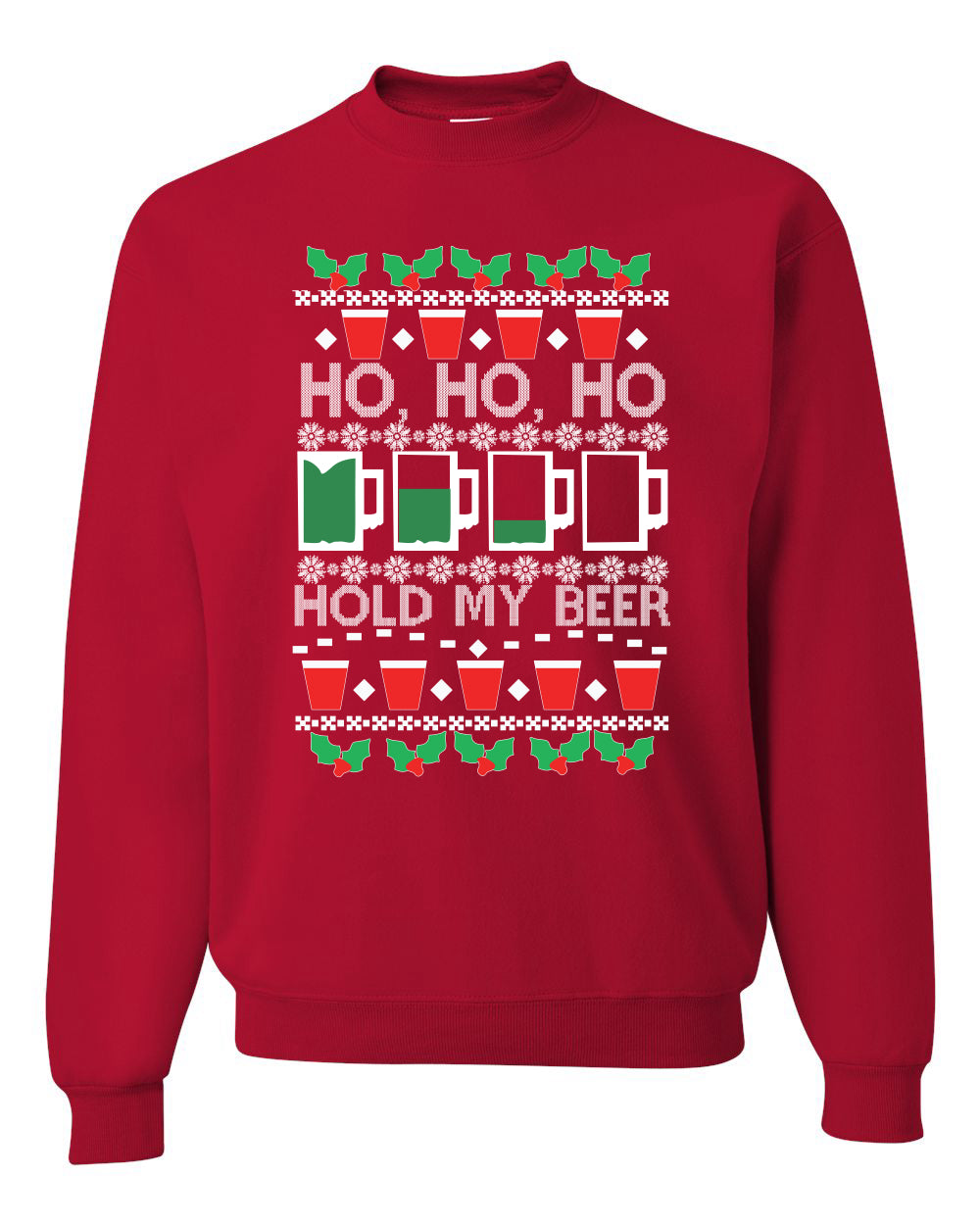 Ho Ho Ho Hold My Beer Funny Beer Drinking Xmas Christmas Unisex Crewneck Graphic Sweatshirt
