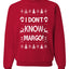 I Don't Know Margo Christmas Unisex Crewneck Graphic Sweatshirt
