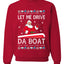 Let Me Drive Da Boat Funny Santa Xmas Christmas Unisex Crewneck Graphic Sweatshirt