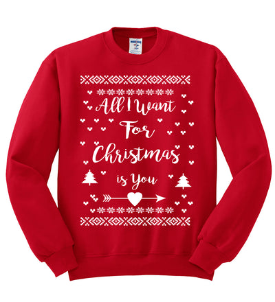 All I Want for Christmas is You Christmas Unisex Crewneck Graphic Sweatshirt