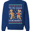 Tis Season to get Naughty Xmas Ugly Christmas Sweater Christmas Unisex Crewneck Graphic Sweatshirt