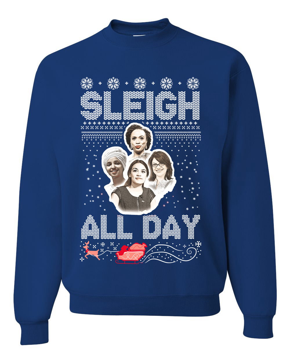 AOC The Squad Congresswomen Sleigh All Day Xmas Ugly Christmas Sweater Unisex Crewneck Graphic Sweatshirt